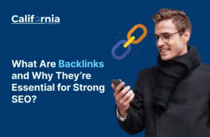 What Are Backlinks and Why They’re Essential for Strong SEO
