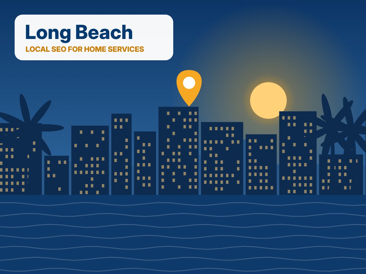 Long Beach SEO agency for home service businesses